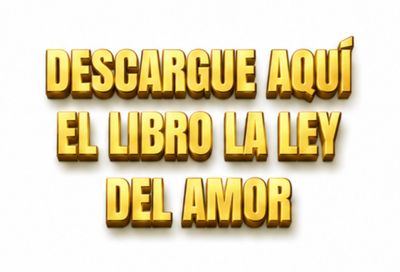 Click Aquí Libro La Ley del Amor